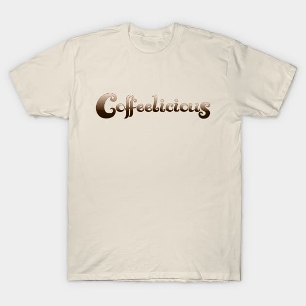 Coffeelicious T-Shirt by VectorInk